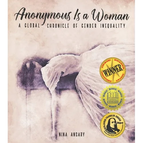 Anonymous Is a Woman: A Global Chronicle of Gender Inequality - Paperback