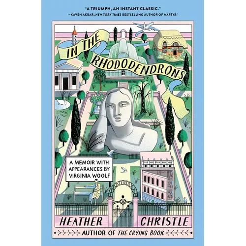 In the Rhododendrons: A Memoir with Appearances by Virginia Woolf - Hardcover