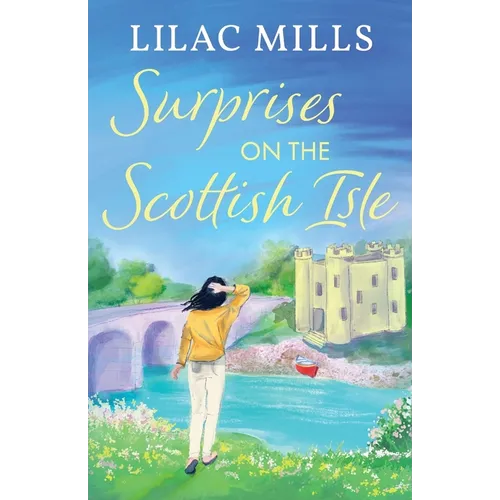 Surprises on the Scottish Isle: A brand new feel-good escapist Scottish romance set on the Isle of Skye - Paperback