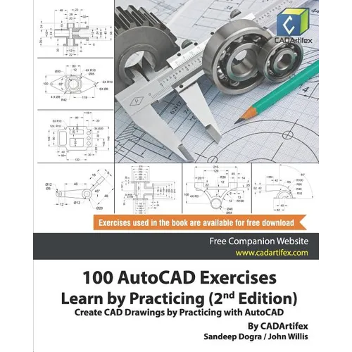 100 AutoCAD Exercises - Learn by Practicing (2nd Edition): Create CAD Drawings by Practicing with AutoCAD - Paperback