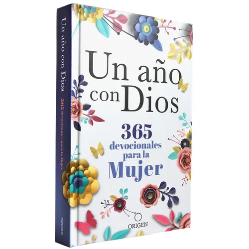 Un Año Con Dios: 365 Devocionales Para La Mujer / A Year with God. a Devotional for Women - Hardcover