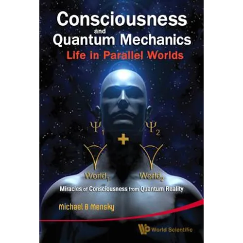 Consciousness & Quantum Mechanics: Li.. - Hardcover