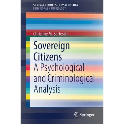 Sovereign Citizens: A Psychological and Criminological Analysis - Paperback