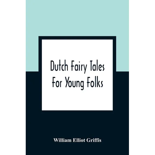 Dutch Fairy Tales For Young Folks - Paperback