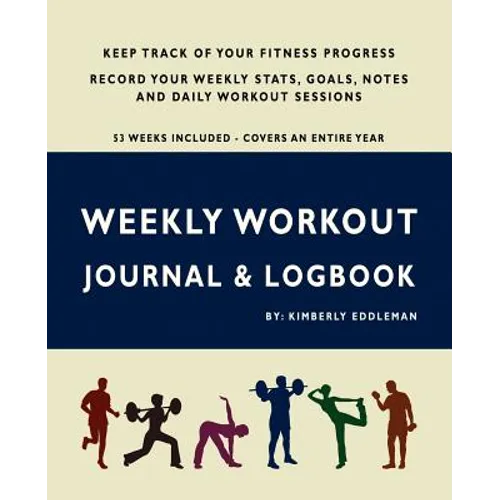 Weekly Workout Journal & Logbook - Paperback