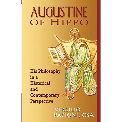 Augustine of Hippo: His Philosophy in a Historical and Contemporary Perspective - Paperback
