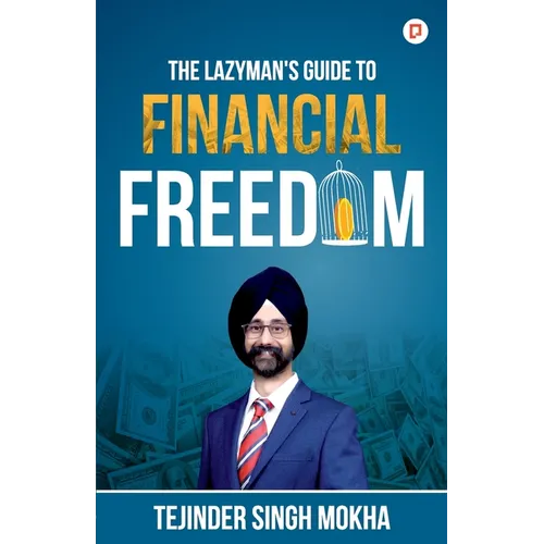 The Lazy Man's Guide to Financial Freedom - Paperback