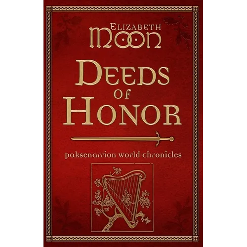 Deeds of Honor: Paksenarrion World Chronicles - Paperback