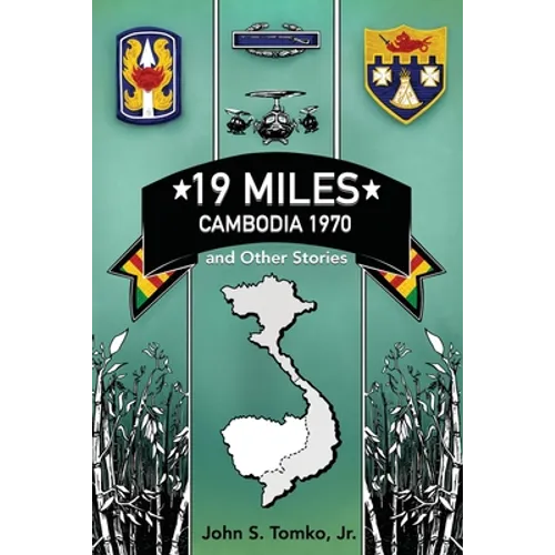 19 Miles: Cambodia 1970 and Other Stories - Paperback