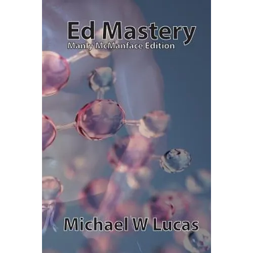 Ed Mastery (Manly McManface Edition): The Standard Unix Text Editor - Paperback