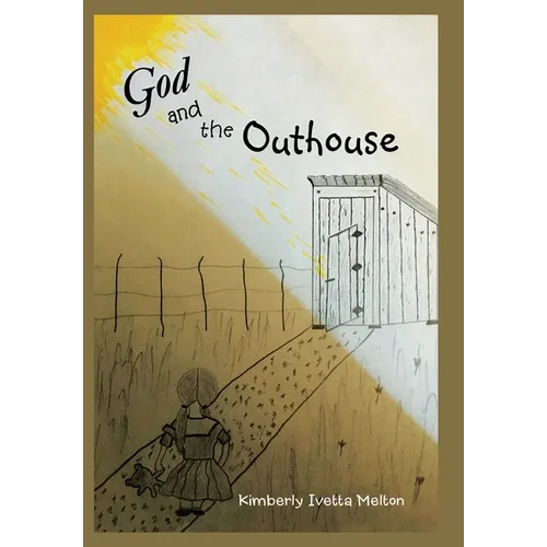 God and the Outhouse - Hardcover