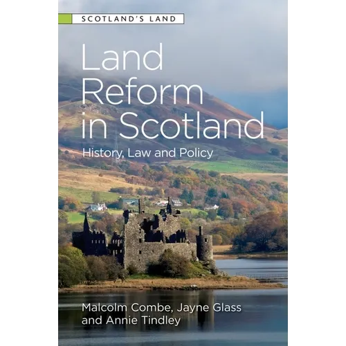 Land Reform in Scotland: History, Law and Policy - Paperback