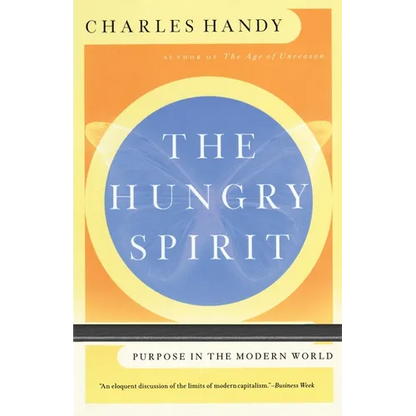 The Hungry Spirit: Purpose in the Modern World - Paperback
