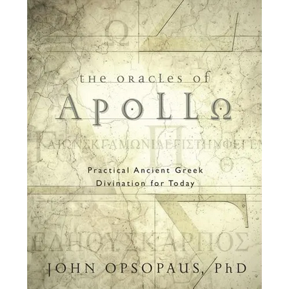 The Oracles of Apollo: Practical Ancient Greek Divination for Today - Paperback