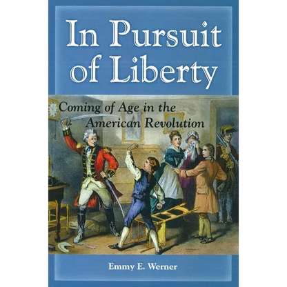 In Pursuit of Liberty: Coming of Age in the American Revolution - Paperback