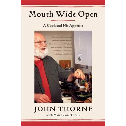Mouth Wide Open: A Cook and His Appetite - Paperback