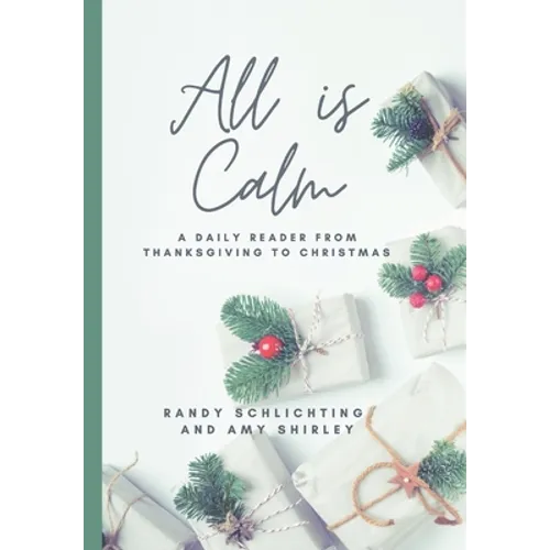 All Is Calm: A Daily Reader From Thanksgiving to Christmas - Paperback