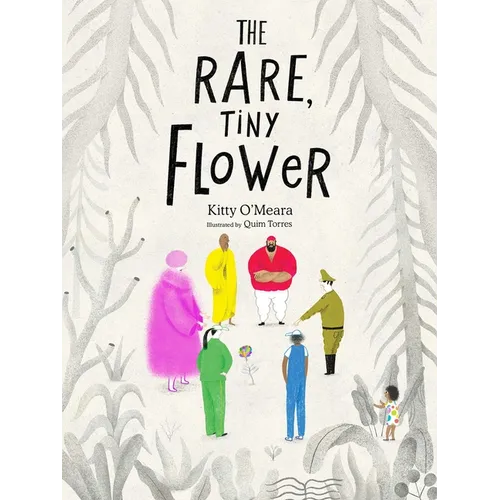 The Rare, Tiny Flower: (Empowering Picture Book about Peace & Accepting Differences for Ages 4-8) - Hardcover