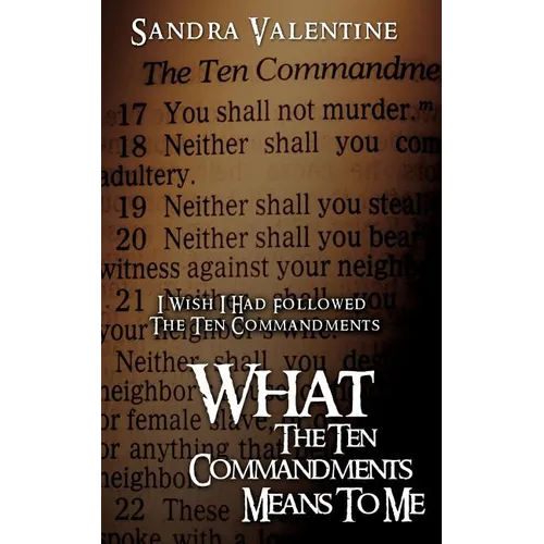 What The Ten Commandments Means To Me - Paperback