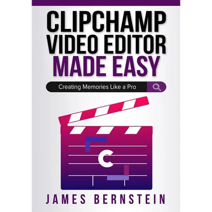 Clipchamp Video Editor Made Easy: Creating Memories Like a Pro - Paperback