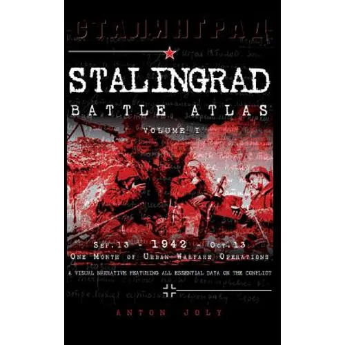 Stalingrad Battle Atlas: Volume I - Hardcover