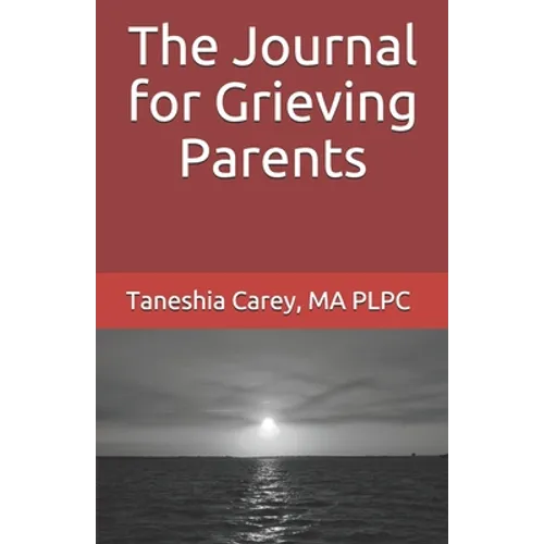 The Journal for Grieving Parents - Paperback