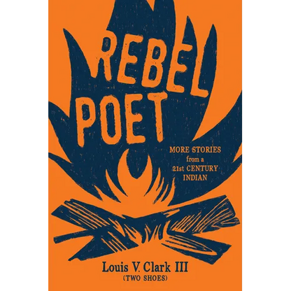Rebel Poet (Continuing the Oral Tradition): More Stories from a 21st Century Indian - Paperback