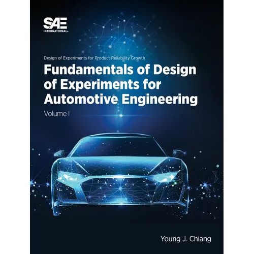 Fundamentals of Design of Experiments for Automotive Engineering Volume I: Volume I - Hardcover