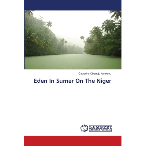 Eden In Sumer On The Niger - Paperback