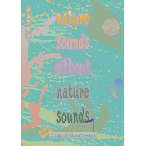 nature sounds without nature sounds - Paperback