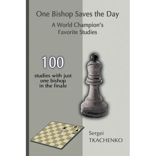 One Bishop Saves the Day: A World Champion's Favorite Studies - Paperback