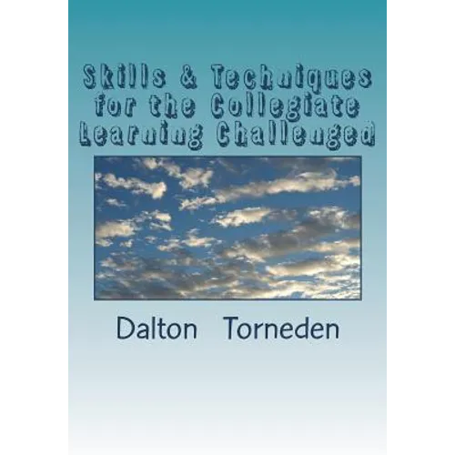 Skills & Techniques for the Collegiate Learning Challenged - Paperback