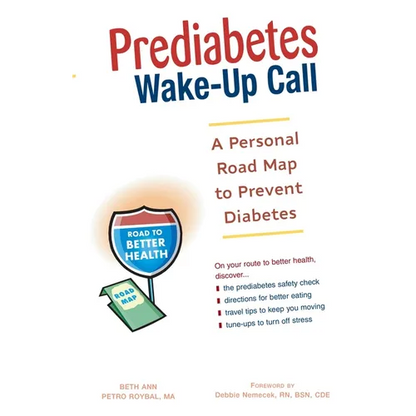 Prediabetes Wake-Up Call: A Personal Road Map to Prevent Diabetes - Paperback