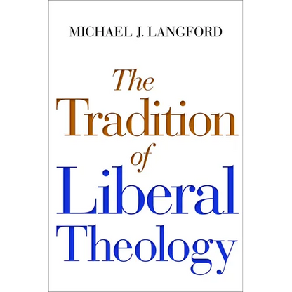 The Tradition of Liberal Theology - Paperback