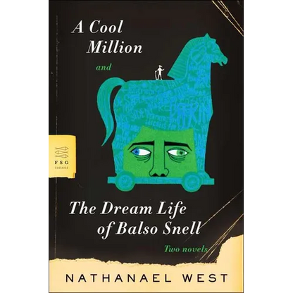 A Cool Million and the Dream Life of Balso Snell: Two Novels - Paperback