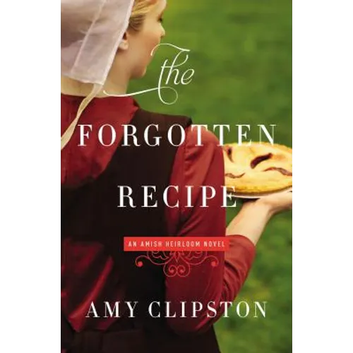 The Forgotten Recipe: Second Chance, Amish Romance - Paperback