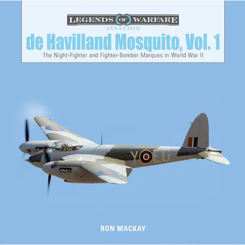 de Havilland Mosquito, Vol. 1: The Night-Fighter and Fighter-Bomber Marques in World War II - Hardcover