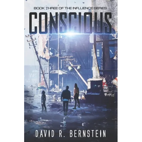 Conscious: Book Three in the Influence Series - Paperback