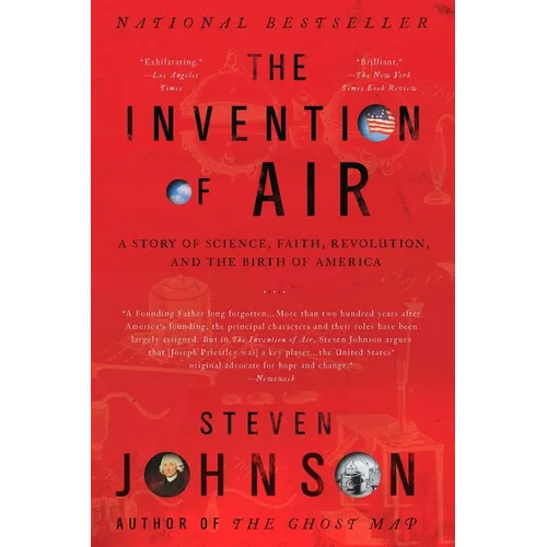 The Invention of Air: A Story Of Science, Faith, Revolution, And The Birth Of America - Paperback