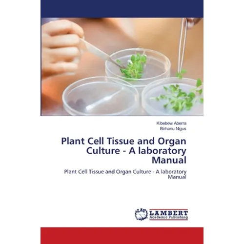 Plant Cell Tissue and Organ Culture - A laboratory Manual - Paperback