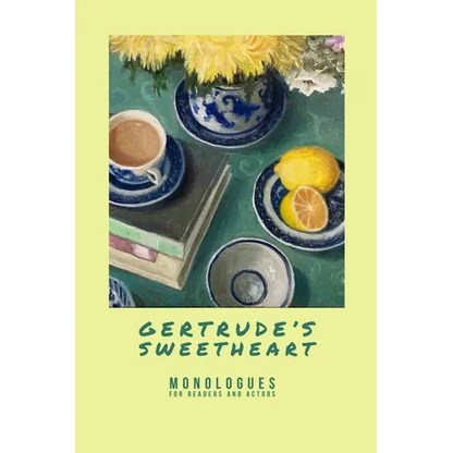 Gertrude's Sweetheart - Monologues for Readers and Actors - Paperback
