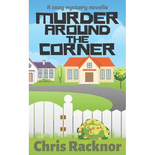 Murder Around the Corner: A Cozy Mystery Novella - Paperback