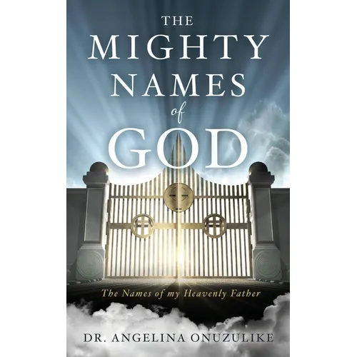 The Mighty Names of God: The Names of my Heavenly Father - Paperback