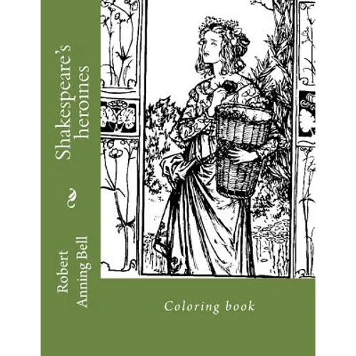 Shakespeare's heroines: Coloring book - Paperback