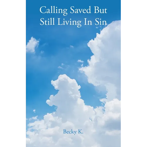 Calling Saved but Still Living in Sin - Paperback