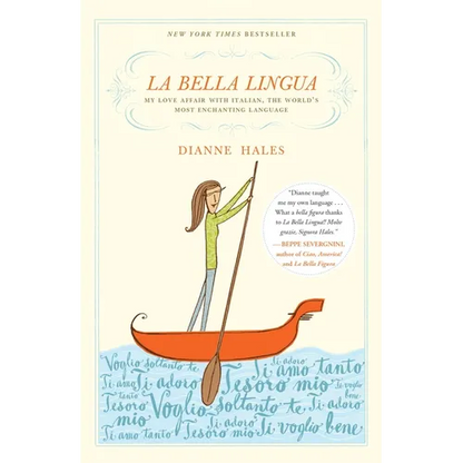 La Bella Lingua: My Love Affair with Italian, the World's Most Enchanting Language - Paperback
