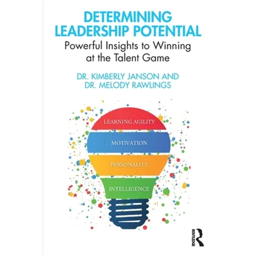 Determining Leadership Potential: Powerful Insights to Winning at the Talent Game - Paperback