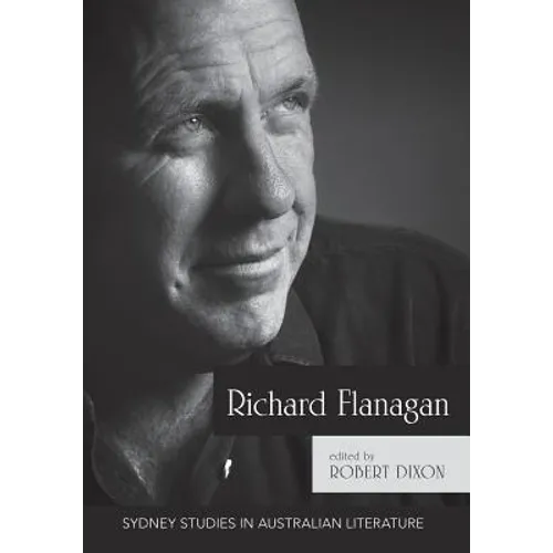Richard Flanagan: Critical Essays - Paperback