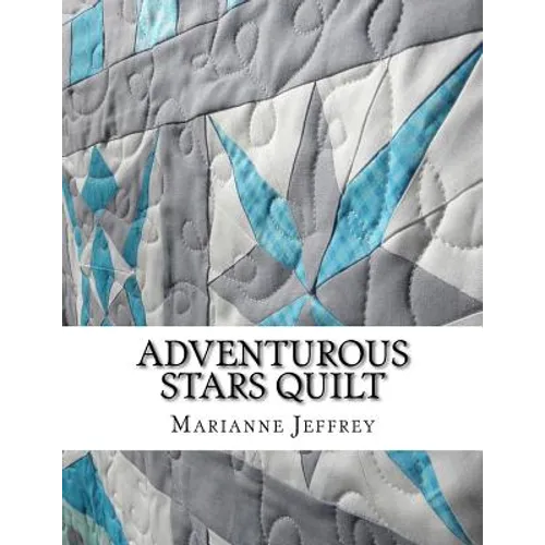 Adventurous Stars: A paper pieced quilt - Paperback
