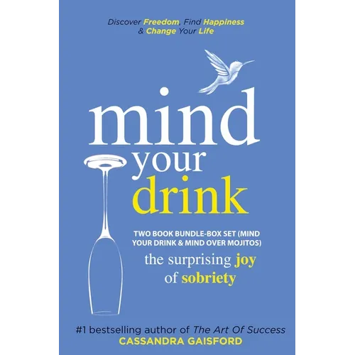 Mind Your Drink: The Surprising Joy of Sobriety Two Book Bundle-Box Set (Mind Your Drink & Mind Over Mojitos) - Paperback